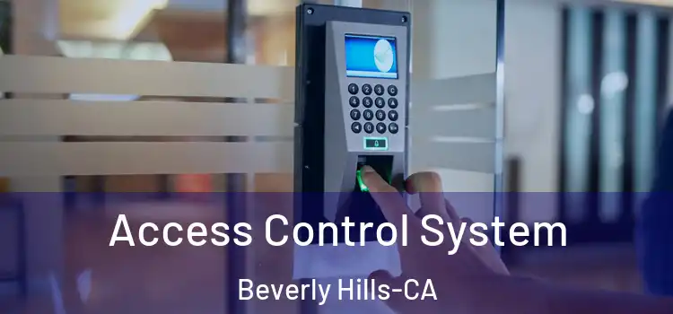  Access Control System Beverly Hills-CA