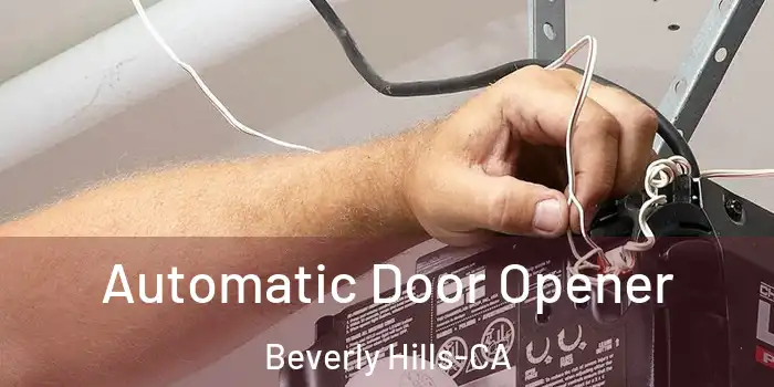  Automatic Door Opener Beverly Hills-CA