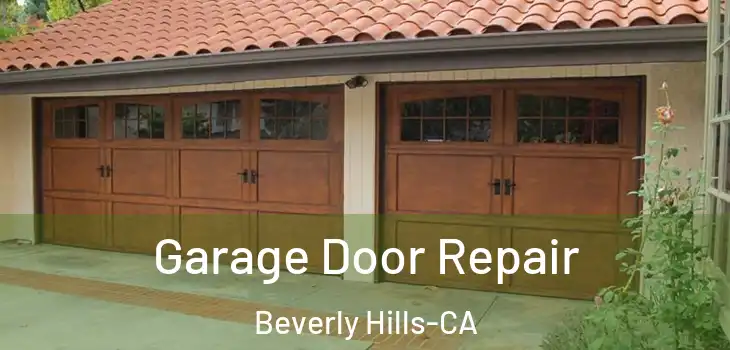  Garage Door Repair Beverly Hills-CA